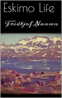 Fridtjof Nansen: Eskimo Life 