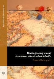 Contingencia y moral - el extranjero visto a través de la ficción