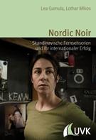 Lothar Mikos: Nordic Noir 