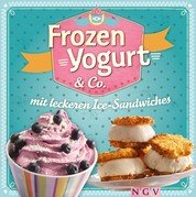 Frozen Yogurt & Co. - mit leckeren Ice-Sandwiches