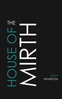 Edith Wharton: The House of Mirth 