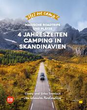 Yes we camp! 4- Jahreszeiten-Camping in Skandinavien - Magische Roadtrips und Plätze im hohen Norden
