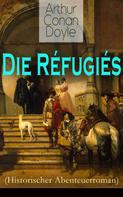 Arthur Conan Doyle: Die Réfugiés (Historischer Abenteuerroman) 