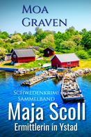 Moa Graven: Maja Scoll - Ermittlerin in Ystad ★★★★