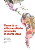 Mario Damill: Dilemas de las políticas cambiarias y monetarias en América Latina 