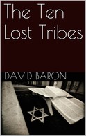 David Baron: The Ten Lost Tribes 