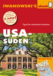 USA Süden - Reiseführer von Iwanowski - Individualreiseführer mit vielen Abbildungen, Detailkarten und Karten-Download