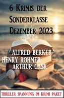 Alfred Bekker: 6 Krimis der Sonderklasse Dezember 2023 