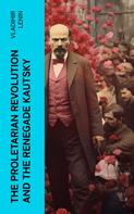 Vladimir Lenin: The Proletarian Revolution and the Renegade Kautsky 