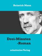 Heinrich Mann: Drei-Minuten-Roman 