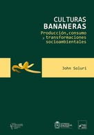 John Soluri: Culturas bananeras 