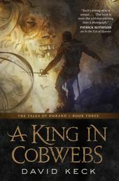 A King in Cobwebs - The Tales of Durand, Book Three