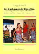 Tony Schmid: Das Gasthaus an der Diego Cao, der ehemaligen Sklavenküste Togos am Golf von Guinea 