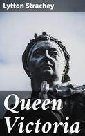 Lytton Strachey: Queen Victoria 
