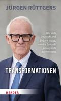 Jürgen Rüttgers: Transformationen 
