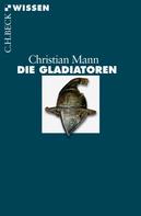Christian Mann: Die Gladiatoren ★★★★★