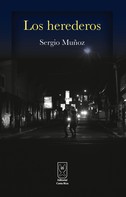 Sergio Muñoz: Los herederos 