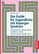 Jennifer Cook: Der Guide für Jugendliche mit Asperger-Syndrom ★