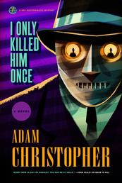 I Only Killed Him Once - A Ray Electromatic Mystery
