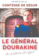 Comtesse de Ségur: Le général Dourakine 
