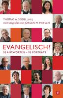 Thomas A. Seidel: Evangelisch? ★★★