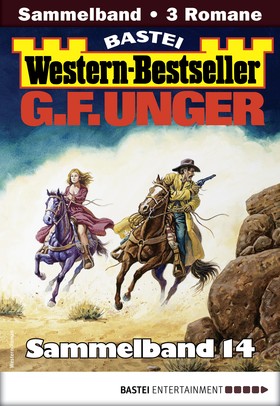 G. F. Unger Western-Bestseller Sammelband 14