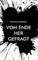 Romina Lutzebäck: Vom Ende her gefragt 