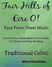 Fair Hills of Eire O Easy Piano Sheet Music