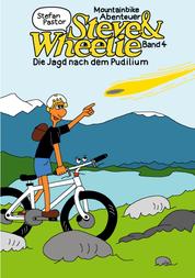 Steve & Wheelie - Mountainbike Abenteuer - Die Jagd nach dem Pudilium
