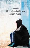 Jan Nebelfrost: Alcohol addiction on expert mode 