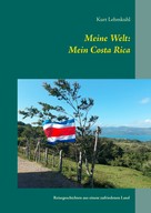Kurt Lehmkuhl: Meine Welt: Mein Costa Rica ★★★★★