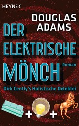 Der Elektrische Mönch - Dirk Gently's Holistische Detektei Roman
