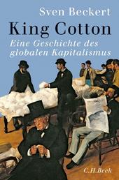 King Cotton - Eine Globalgeschichte des Kapitalismus