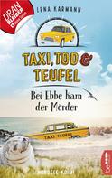 Lena Karmann: Taxi, Tod und Teufel - Bei Ebbe kam der Mörder ★★★★