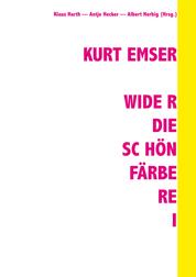Kurt Emser - Wider die Schönfärberei - -