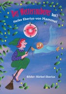 Heike Eberius-von Hammel: Der Wetterzauberer 