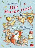 Ute Krause: Die Muskeltiere und die rattenscharfe Party 