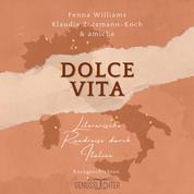Dolce Vita - Literarische Rundreise durch Italien - Kurzgeschichten