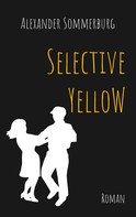 Alexander Sommerburg: Selective Yellow 