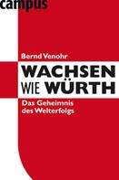 Bernd Venohr: Wachsen wie Würth ★★★