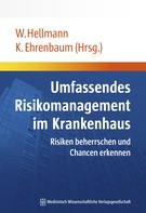 Wolfgang Hellmann: Umfassendes Risikomanagement im Krankenhaus 
