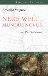 Neue Welt Mundus Novus - und Vier Seefahrten