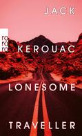 Jack Kerouac: Lonesome Traveller ★★★★★
