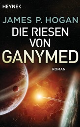 Die Riesen von Ganymed - Roman