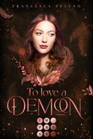 Francesca Peluso: To Love a Demon (Erbin der Lilith 2) ★★★★