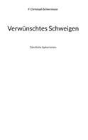 F. Christoph Schiermeyer: Verwünschtes Schweigen 