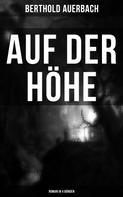 Berthold Auerbach: Auf der Höhe (Roman in 4 Bänden) 