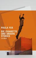 Paula Fox: Die Zigarette und andere Stories ★★★★