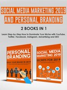 Ray Welch: Social Media Marketing 2019 and Personal Branding 2 Books in 1 