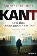 Marcel Häusler: Kant und das Leben nach dem Tod ★★★★★